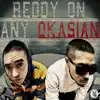 Okasian - Reddy on Any Okasian - Single
